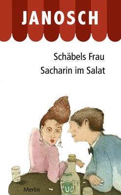 Janosch: Schäbels Frau und Sacharin im Salat (978-3-87536-319-7)