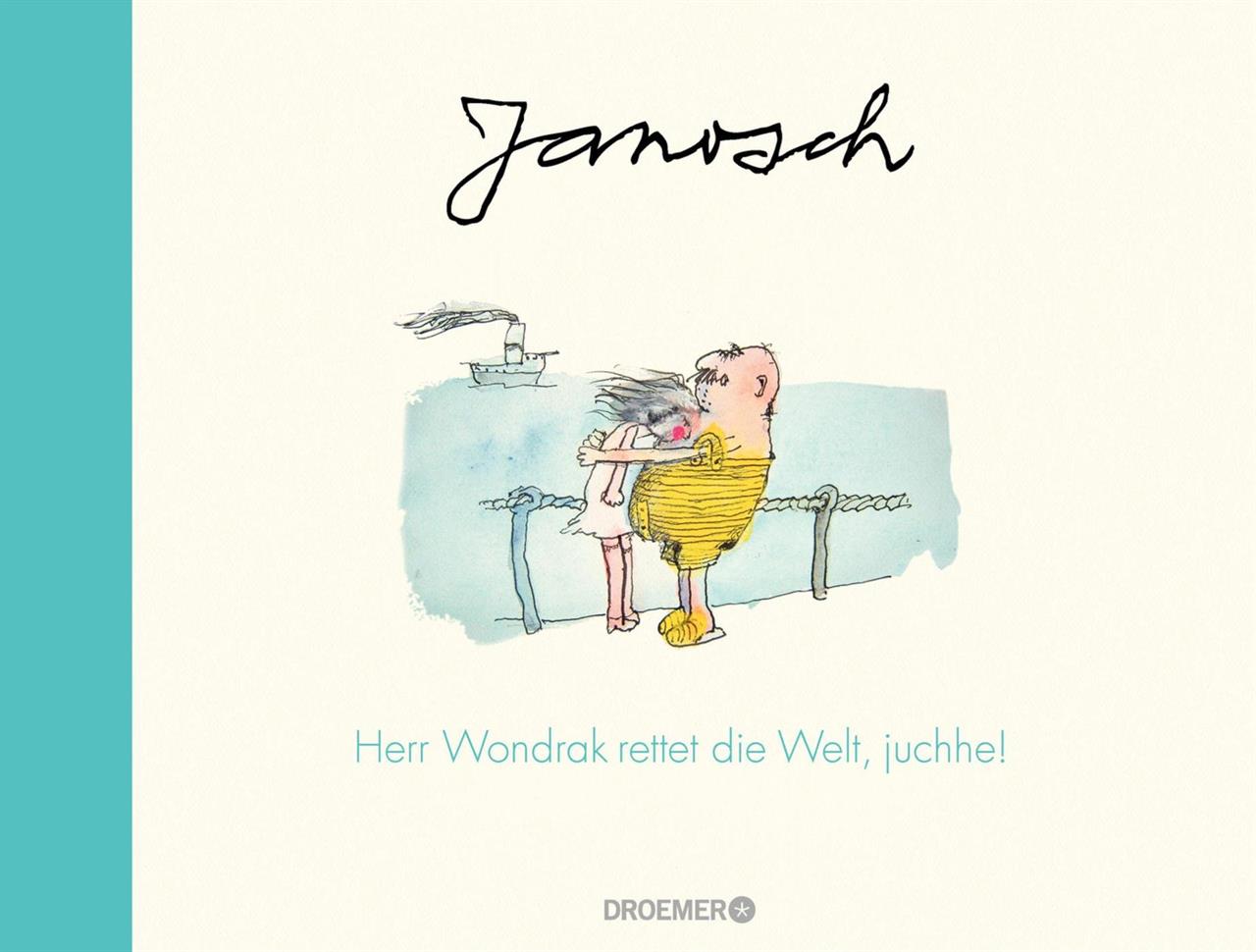 Janosch: Herr Wondrak rettet die Welt, juchhe! (ISBN 978-3-426-27693-8)