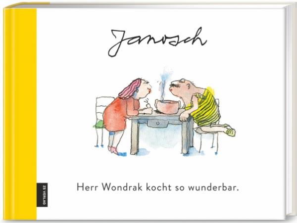 Janosch: Herr Wondrak kocht so wunderbar. (ISBN 978-3-89883-882-5)