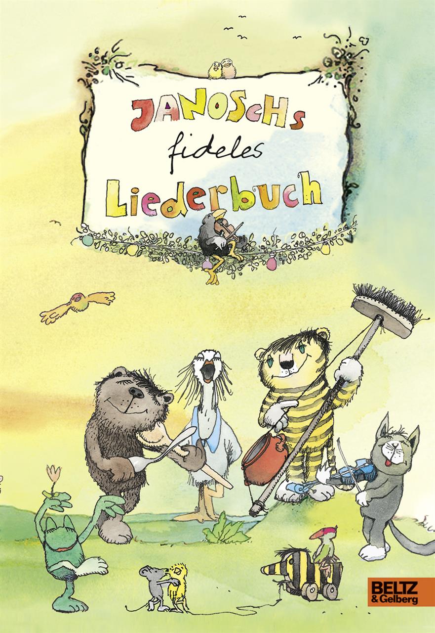 Janosch: Janoschs fideles Liederbuch (978-3-407-82036-5) Janosch: Janoschs fideles Liederbuch (978-3-407-82036-5)